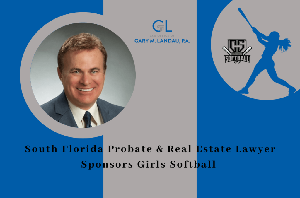 South Florida Probate & Real Estate Lawyer Sponsors Girls Softball | Call (954) 979-6566